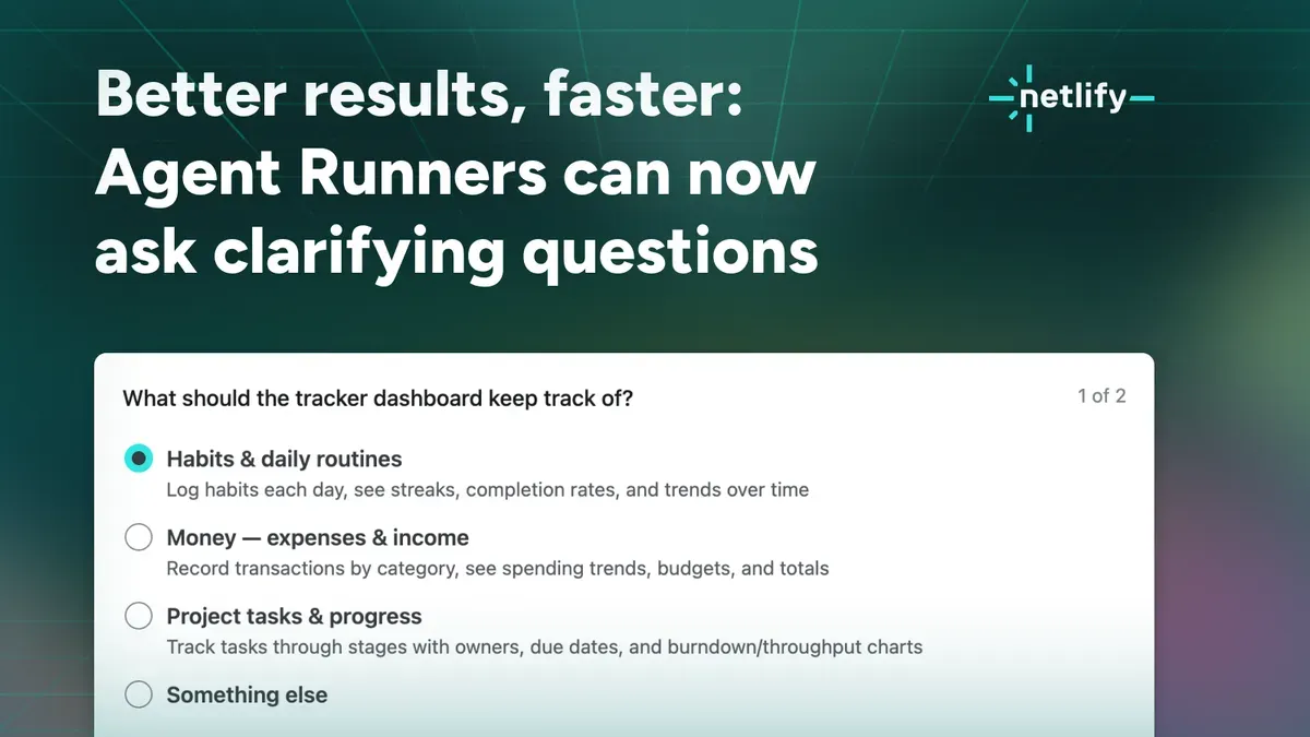 Netlify Agent Runners clarifying-questions screen asking "What should the tracker dashboard keep track of?" with multiple-choice answers like habits, expenses, and project tasks
